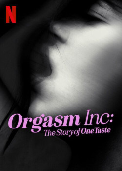 Orgasm Inc.: Câu chuyện về OneTaste